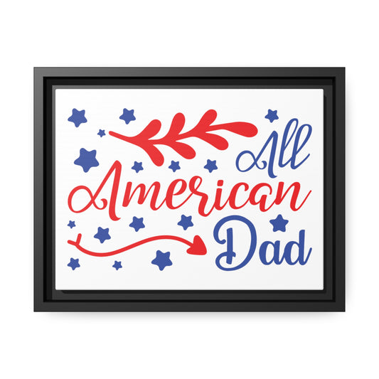 All American Dad Matte Canvas with Black Frame